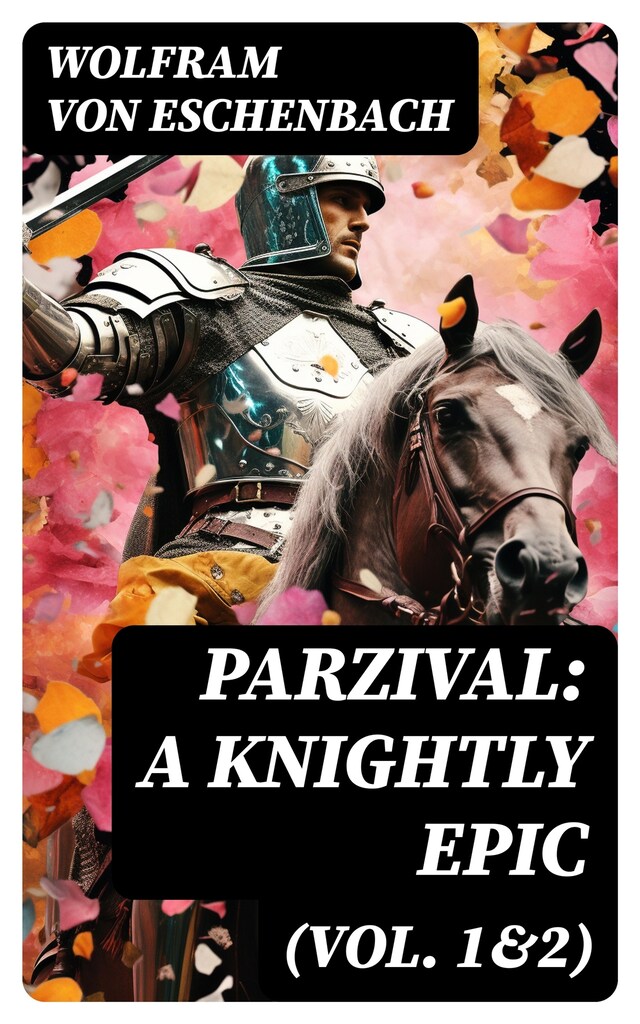 Boekomslag van Parzival: A Knightly Epic (Vol. 1&2)