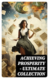 Achieving Prosperity - Ultimate Collection