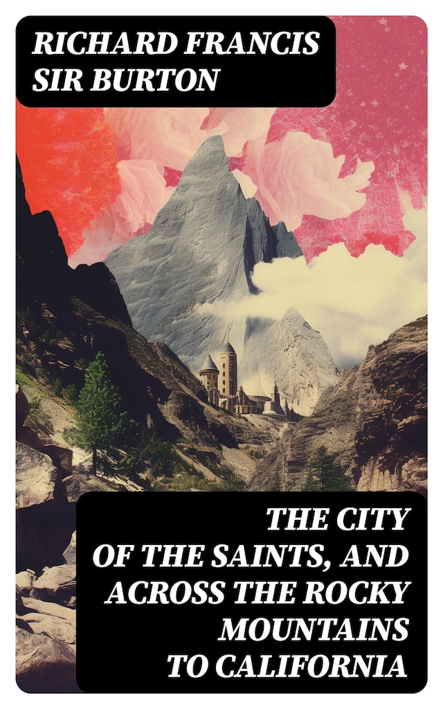 Book cover for The City of the Saints, and Across the Rocky Mountains to California