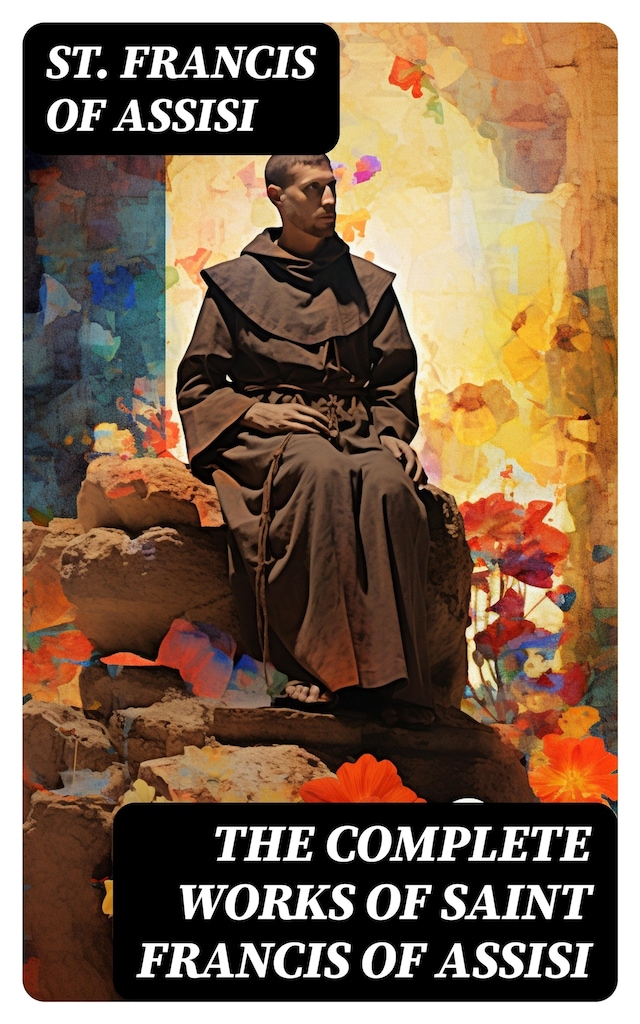 Book cover for The Complete Works of Saint Francis of Assisi