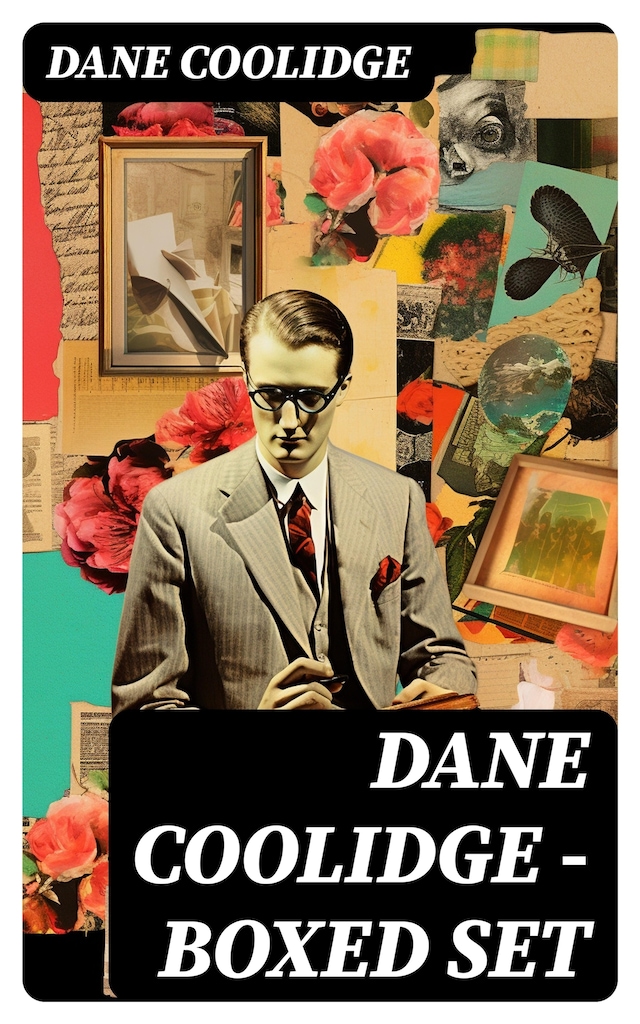 Book cover for Dane Coolidge - Boxed Set