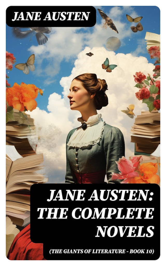 Book cover for Jane Austen: The Complete Novels (The Giants of Literature - Book 10)