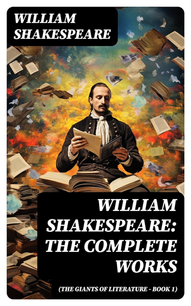 Bogomslag for William Shakespeare: The Complete Works (The Giants of Literature - Book 1)