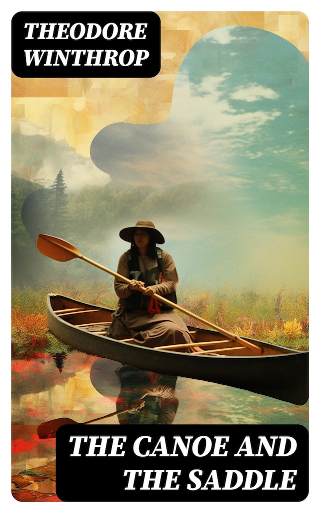 Book cover for The Canoe and the Saddle