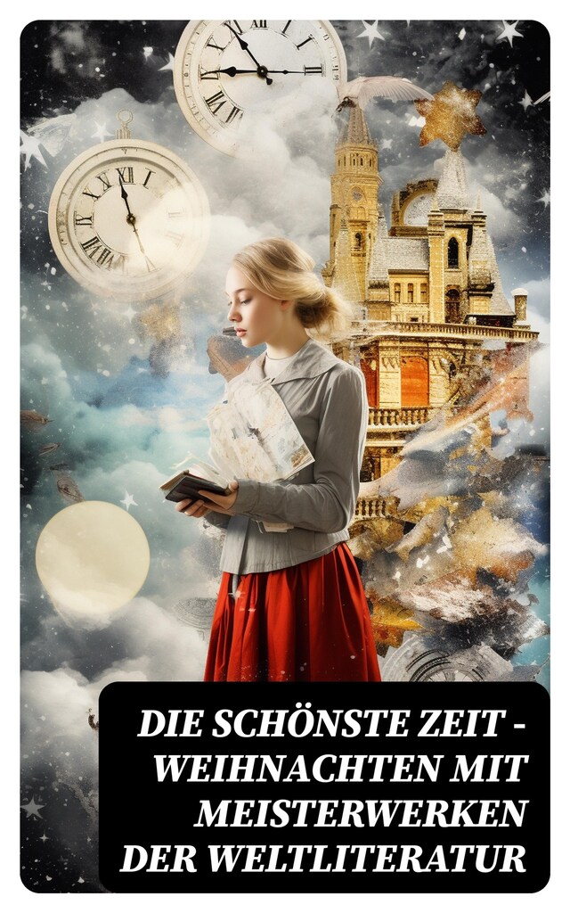 Copertina del libro per Die schönste Zeit - Weihnachten mit Meisterwerken der Weltliteratur