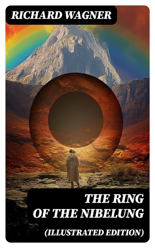 Boekomslag van The Ring of the Nibelung (Illustrated Edition)