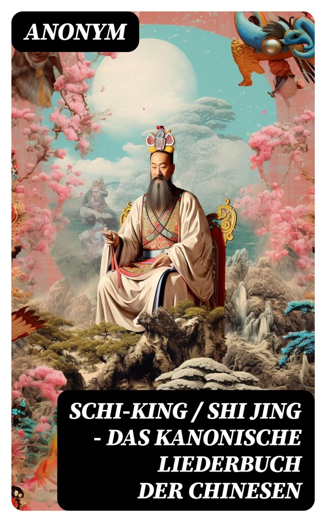 Bogomslag for Schi-King / Shi Jing - Das kanonische Liederbuch der Chinesen