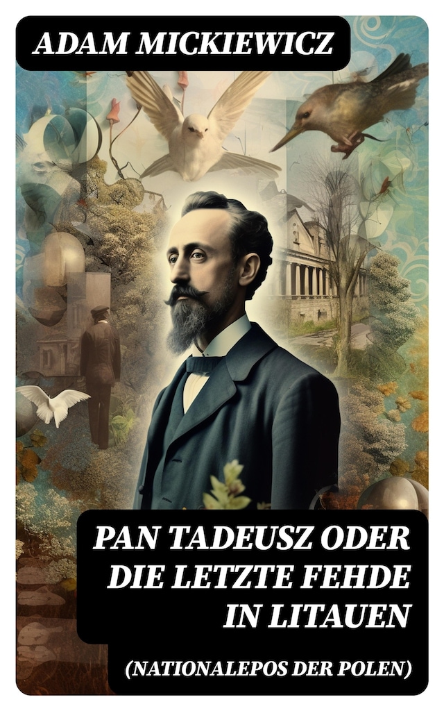 Book cover for Pan Tadeusz oder Die letzte Fehde in Litauen (Nationalepos der Polen)