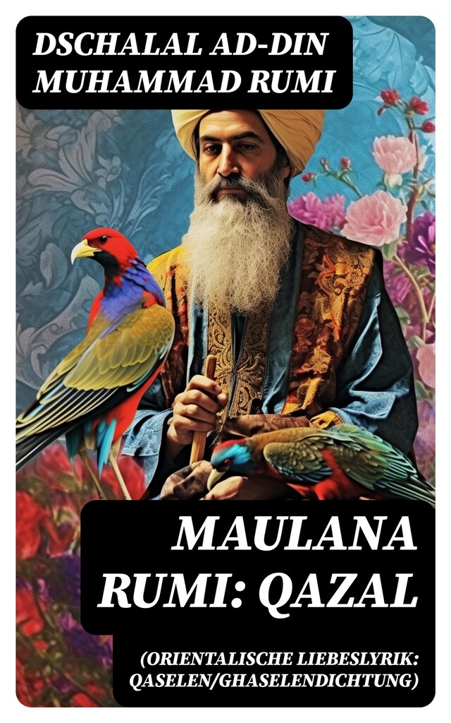 Buchcover für Maulana Rumi: Qazal (Orientalische Liebeslyrik: Qaselen/Ghaselendichtung)