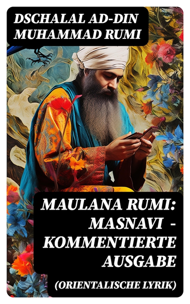 Buchcover für Maulana Rumi: Masnavi (Orientalische Lyrik) - Kommentierte Ausgabe
