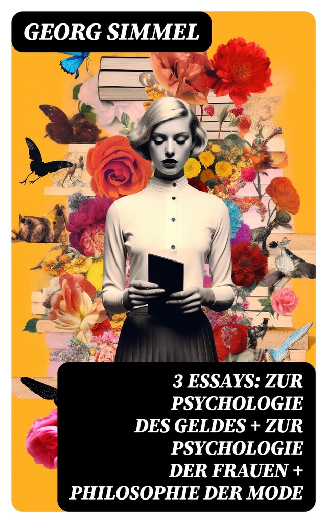 Book cover for 3 Essays: Zur Psychologie des Geldes + Zur Psychologie der Frauen + Philosophie der Mode
