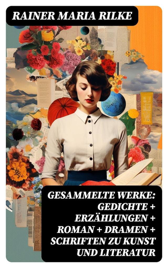 Book cover for Gesammelte Werke: Gedichte + Erzählungen + Roman + Dramen + Schriften zu Kunst und Literatur