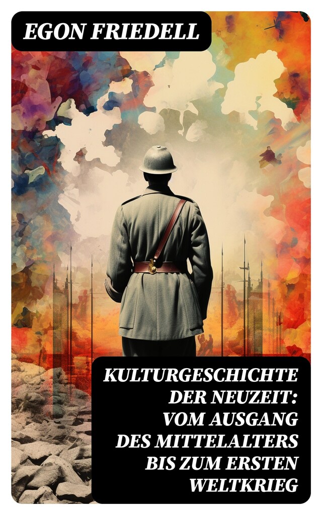 Kirjankansi teokselle Kulturgeschichte der Neuzeit: Vom Ausgang des Mittelalters bis zum Ersten Weltkrieg