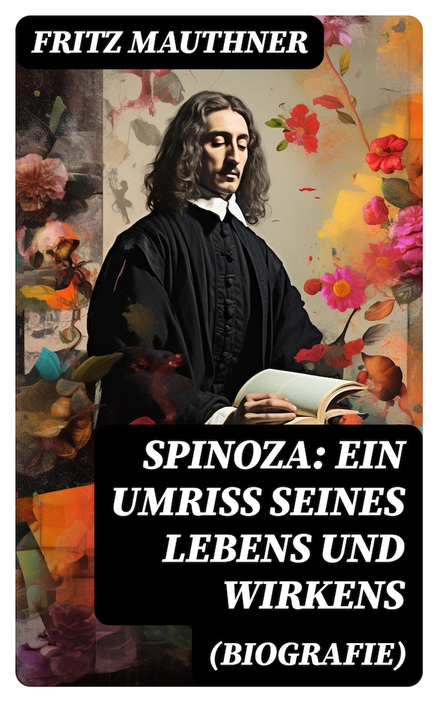 Portada de libro para Spinoza: Ein Umriss seines Lebens und Wirkens (Biografie)