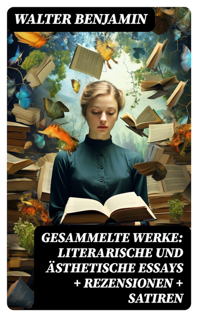 Book cover for Gesammelte Werke: Literarische und ästhetische Essays + Rezensionen + Satiren