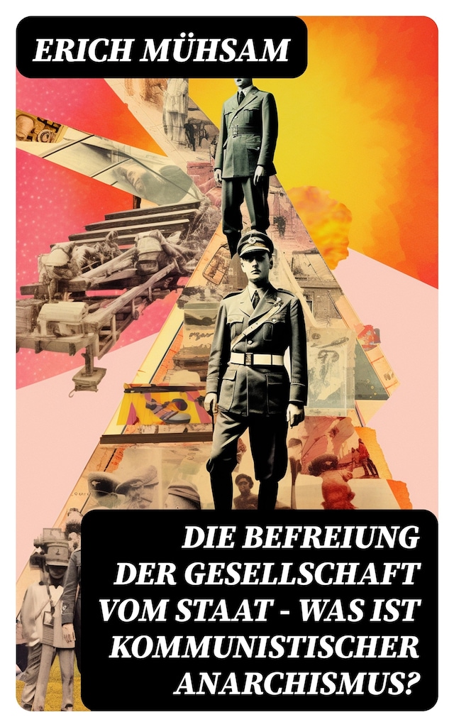 Book cover for Die Befreiung der Gesellschaft vom Staat - Was ist kommunistischer Anarchismus?
