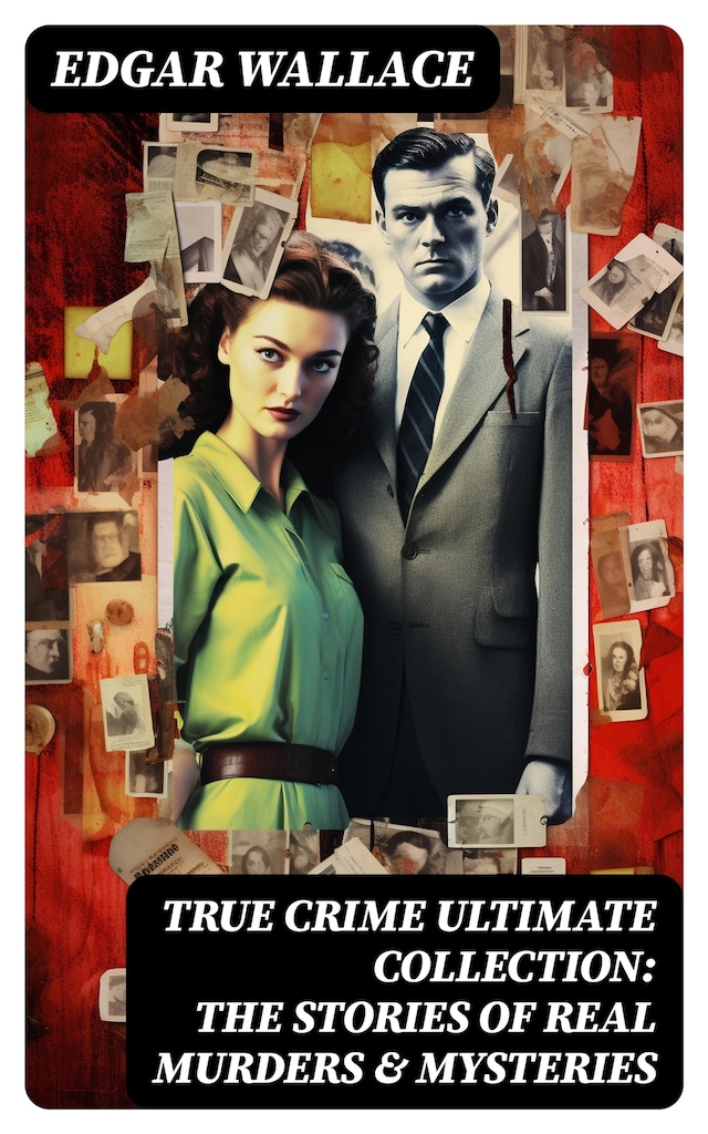 True Crime Ultimate Collection: The Stories of Real Murders & Mysteries