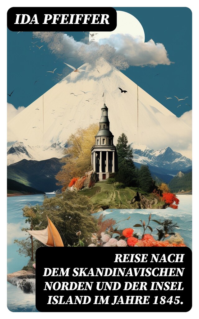 Book cover for Reise nach dem skandinavischen Norden und der Insel Island im Jahre 1845.