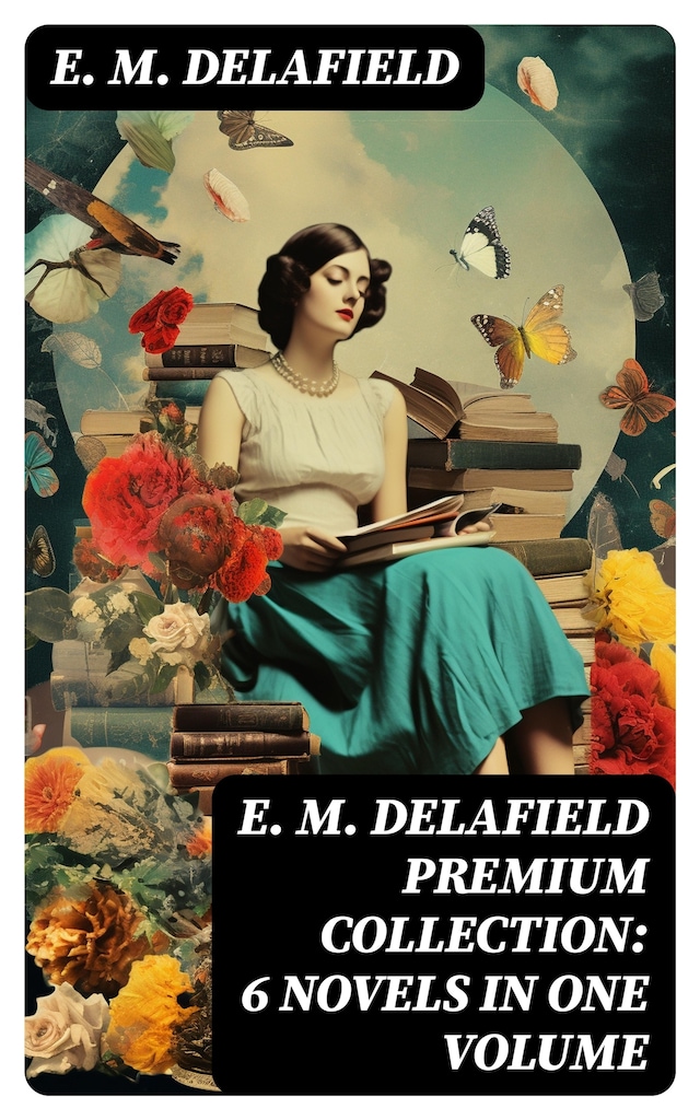 Buchcover für E. M. Delafield Premium Collection: 6 Novels in One Volume