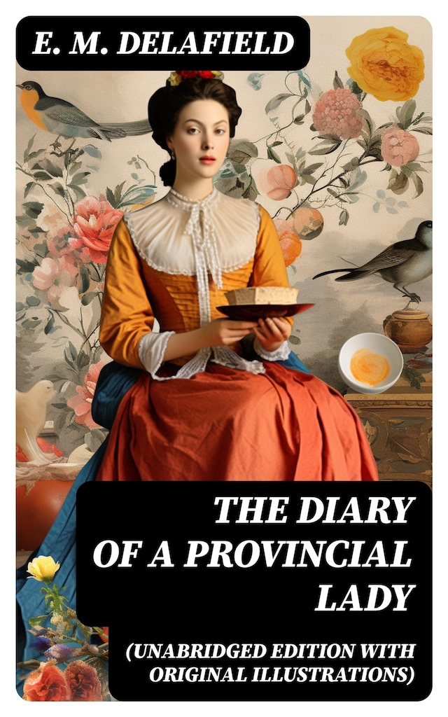 Book cover for The Diary of a Provincial Lady (Unabridged Edition With Original Illustrations)