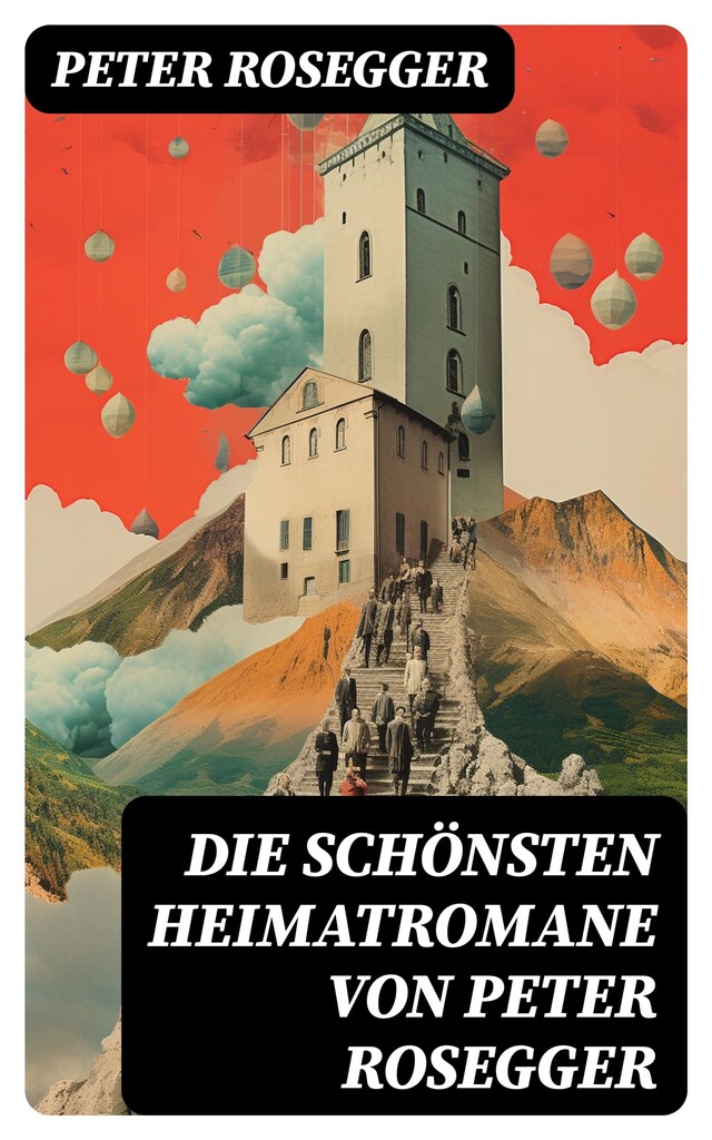 Buchcover für Die schönsten Heimatromane von Peter Rosegger