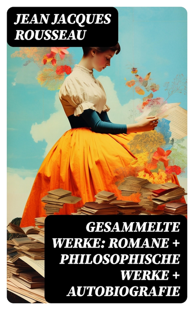 Book cover for Gesammelte Werke: Romane + Philosophische Werke + Autobiografie