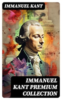 IMMANUEL KANT Premium Collection