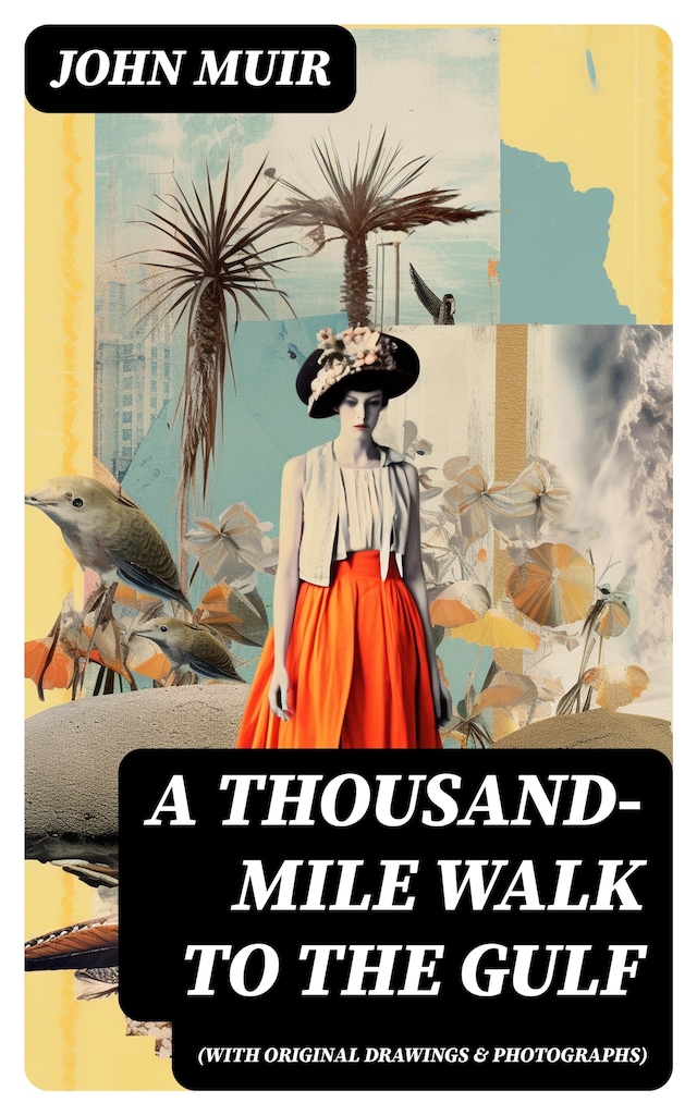 Boekomslag van A Thousand-Mile Walk to the Gulf (With Original Drawings & Photographs)