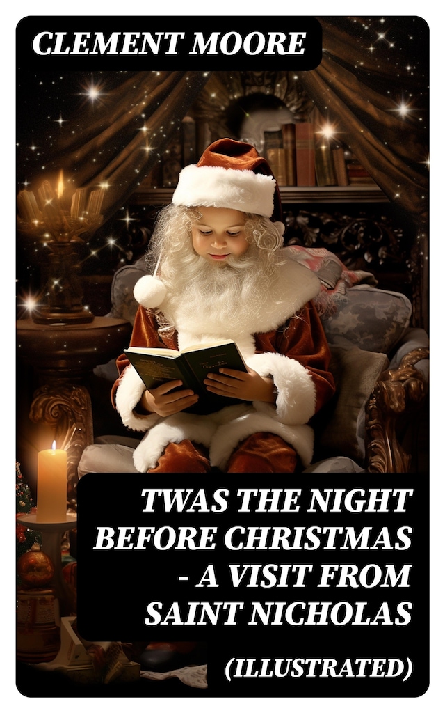 Book cover for Twas the Night before Christmas - A Visit From Saint Nicholas (Illustrated)