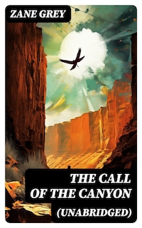The Call of the Canyon (Unabridged)