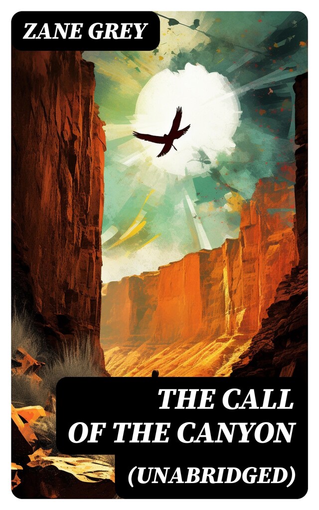 Book cover for The Call of the Canyon (Unabridged)