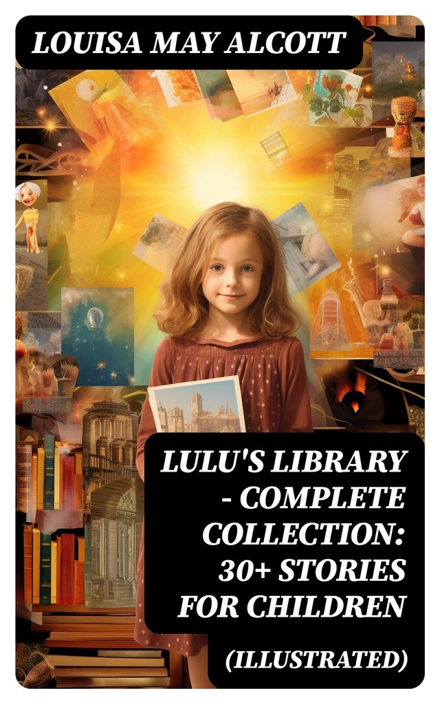 Kirjankansi teokselle Lulu's Library - Complete Collection: 30+ Stories for Children (Illustrated)