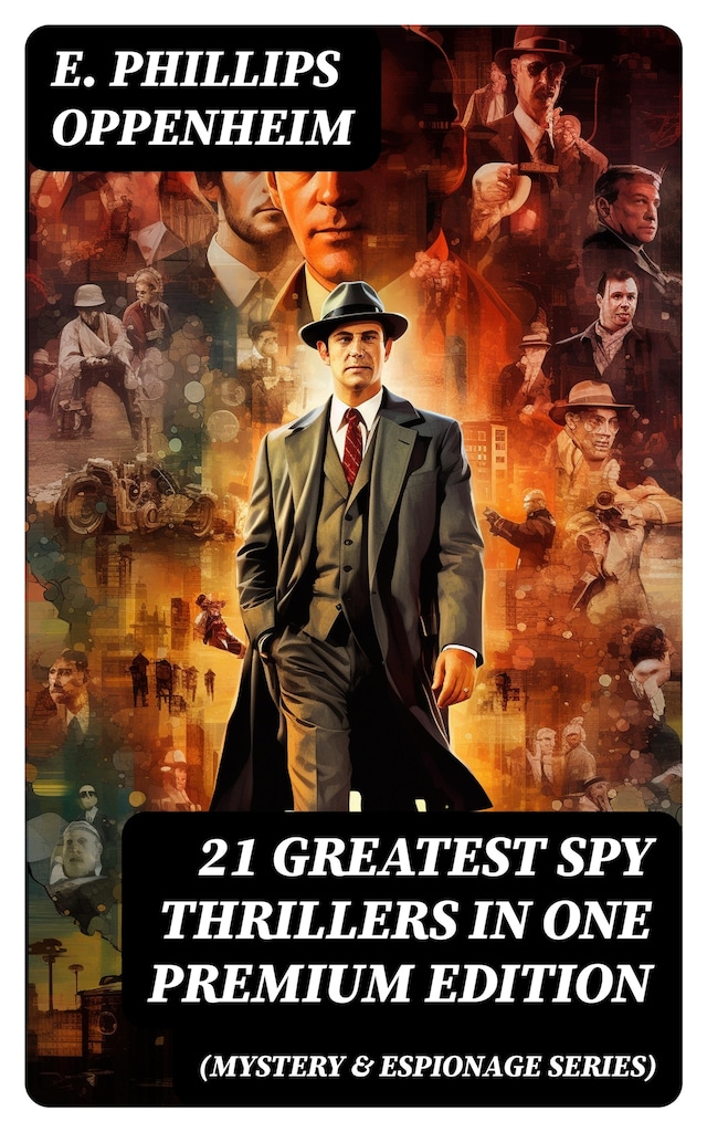 21 Greatest Spy Thrillers in One Premium Edition (Mystery & Espionage Series)