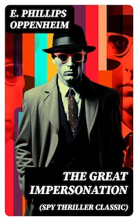 THE GREAT IMPERSONATION (Spy Thriller Classic)