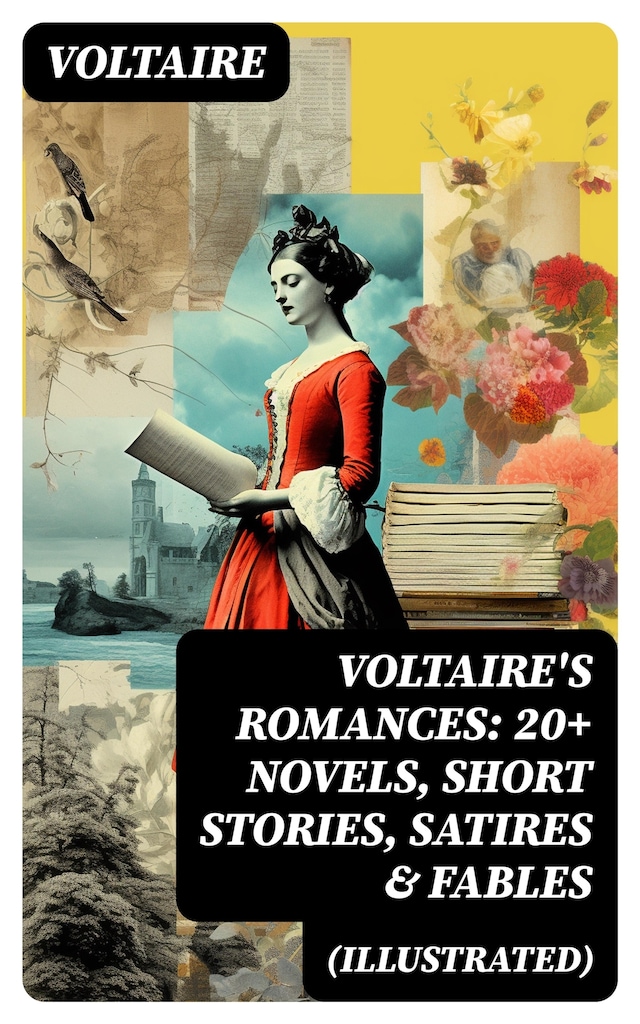 Book cover for VOLTAIRE'S ROMANCES: 20+ Novels, Short Stories, Satires & Fables (Illustrated)