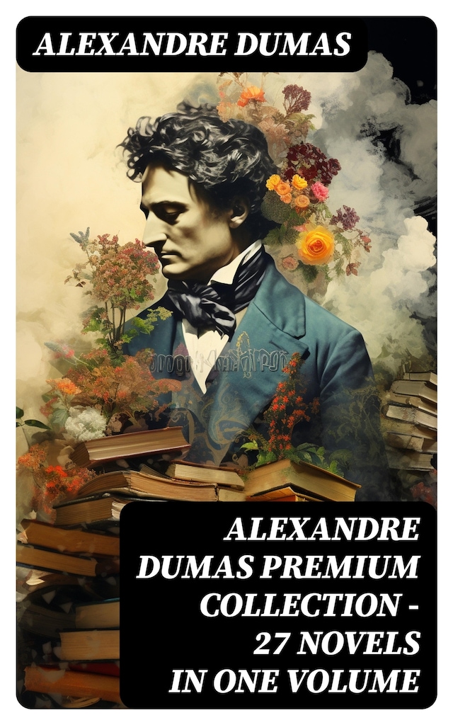 Kirjankansi teokselle ALEXANDRE DUMAS Premium Collection - 27 Novels in One Volume