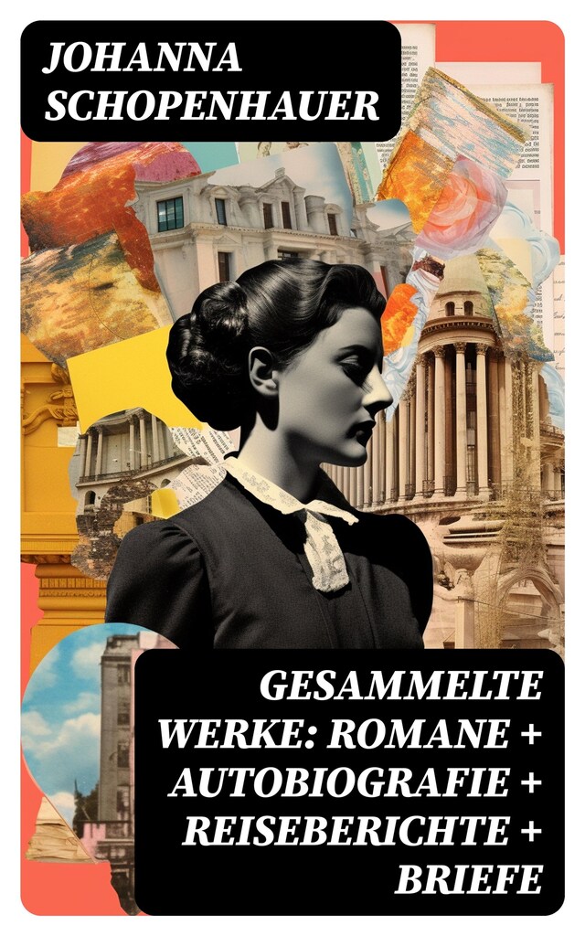 Buchcover für Gesammelte Werke: Romane + Autobiografie + Reiseberichte + Briefe