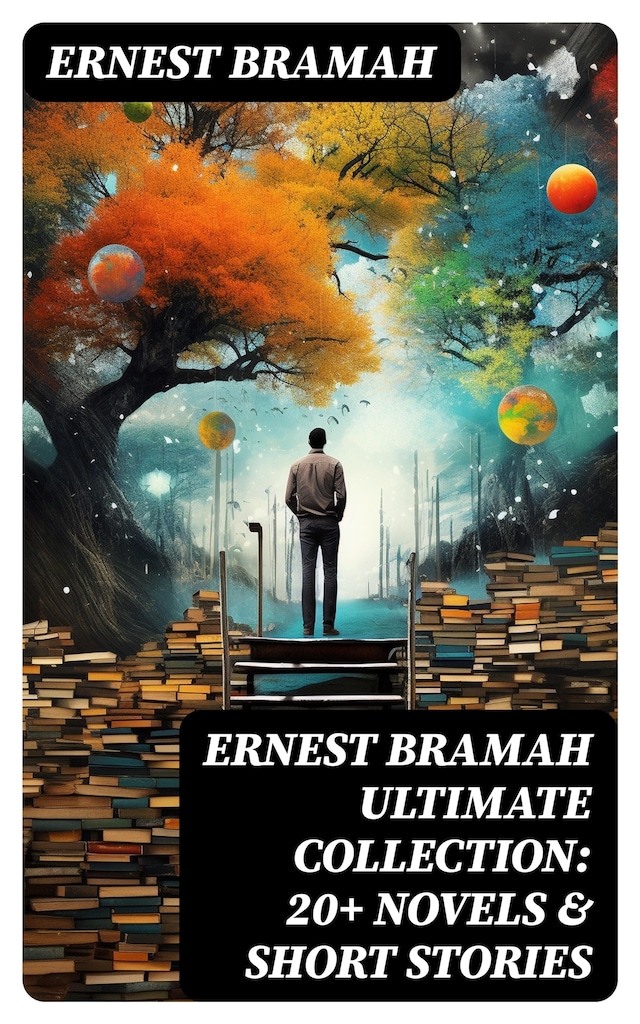 Okładka książki dla ERNEST BRAMAH Ultimate Collection: 20+ Novels & Short Stories
