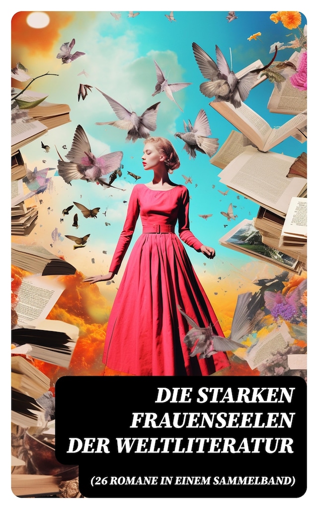 Book cover for Die starken Frauenseelen der Weltliteratur (26 Romane in einem Sammelband)