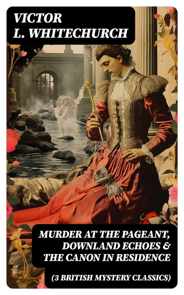 Kirjankansi teokselle MURDER AT THE PAGEANT, DOWNLAND ECHOES & THE CANON IN RESIDENCE (3 British Mystery Classics)