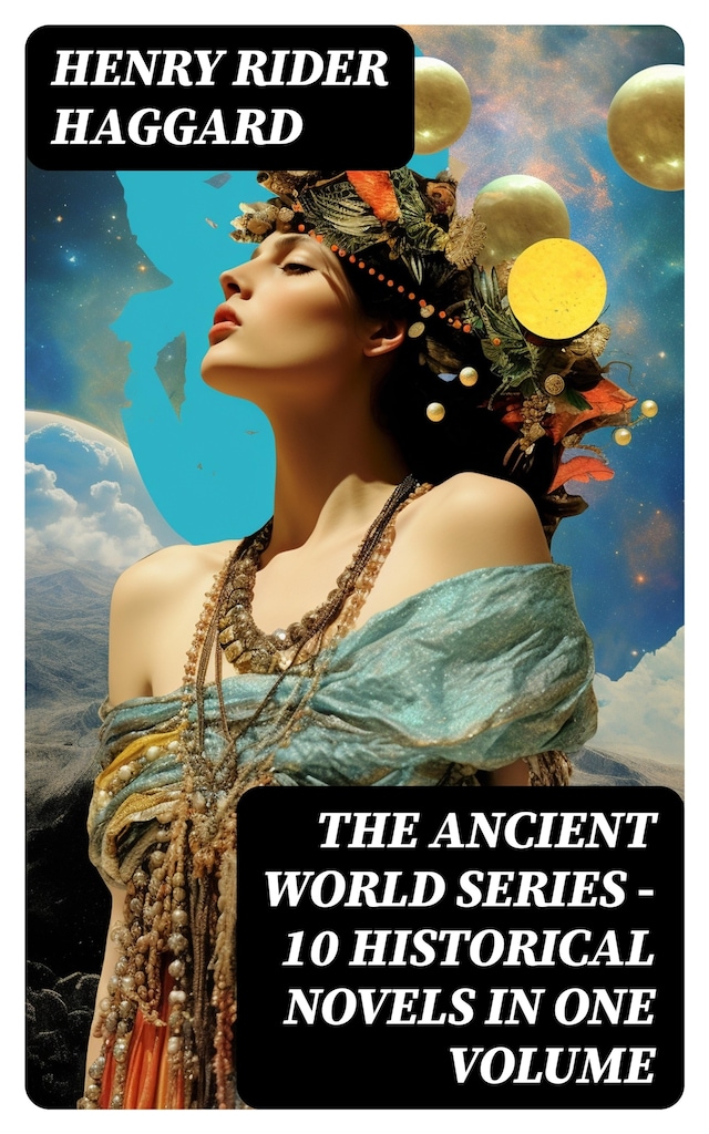 Book cover for THE ANCIENT WORLD SERIES - 10 Historical Novels in One Volume
