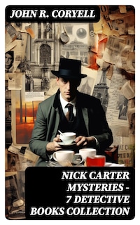 NICK CARTER MYSTERIES - 7 Detective Books Collection