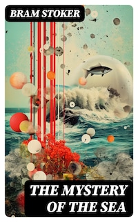 THE MYSTERY OF THE SEA
