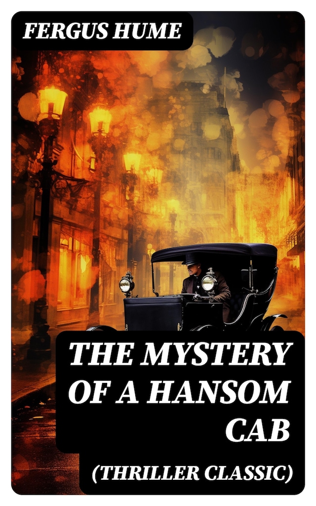 Book cover for THE MYSTERY OF A HANSOM CAB (Thriller Classic)
