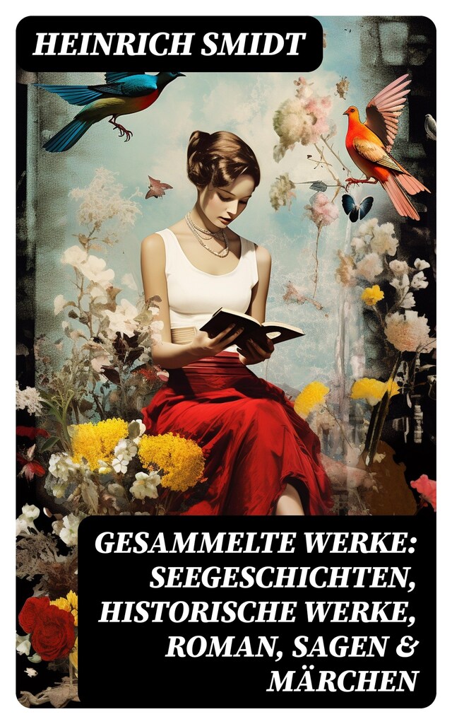 Portada de libro para Gesammelte Werke: Seegeschichten, Historische Werke, Roman, Sagen & Märchen