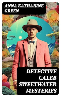 DETECTIVE CALEB SWEETWATER MYSTERIES