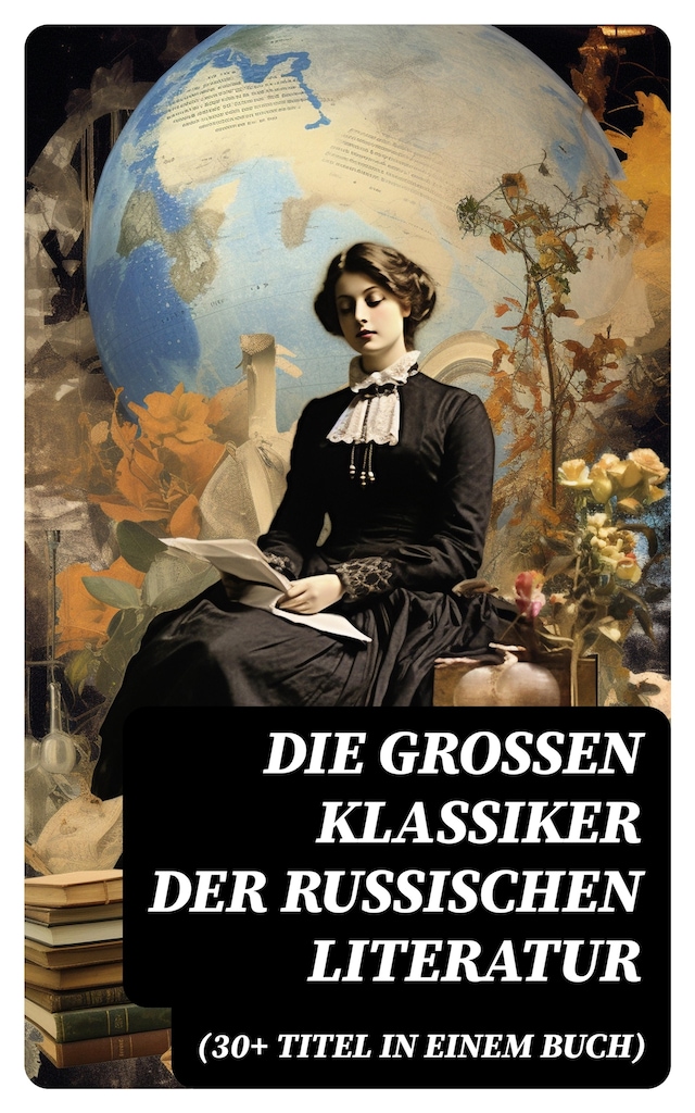 Book cover for Die großen Klassiker der russischen Literatur (30+ Titel in einem Buch)