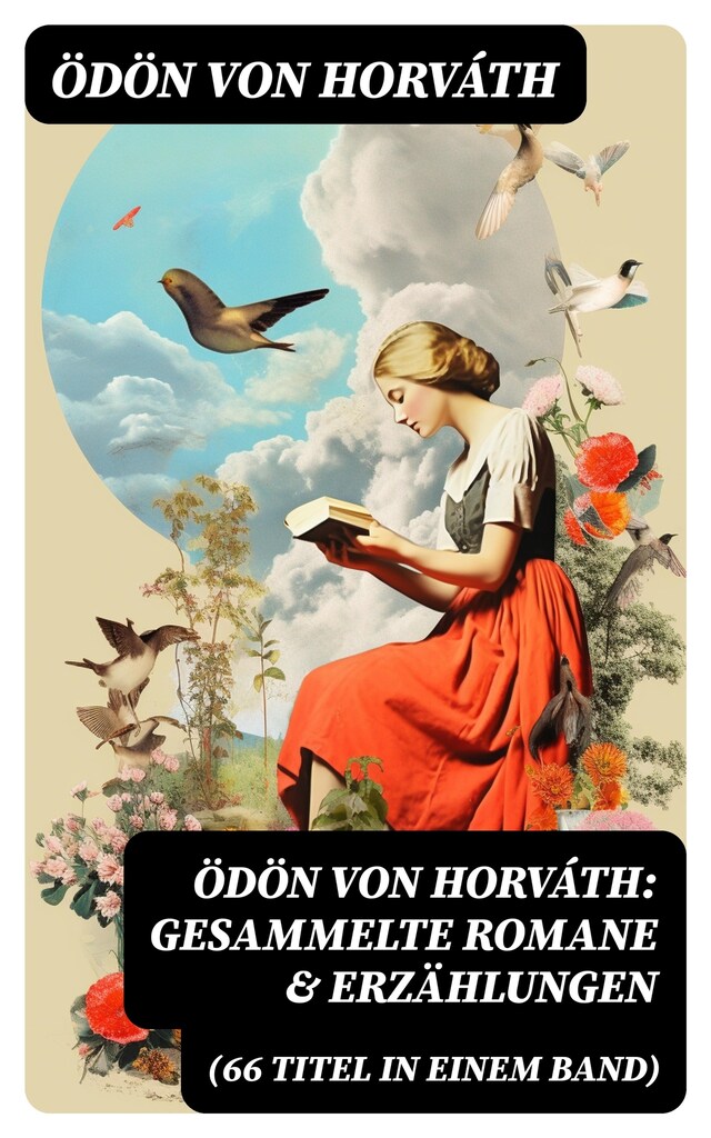 Buchcover für Ödön von Horváth: Gesammelte Romane & Erzählungen (66 Titel in einem Band)