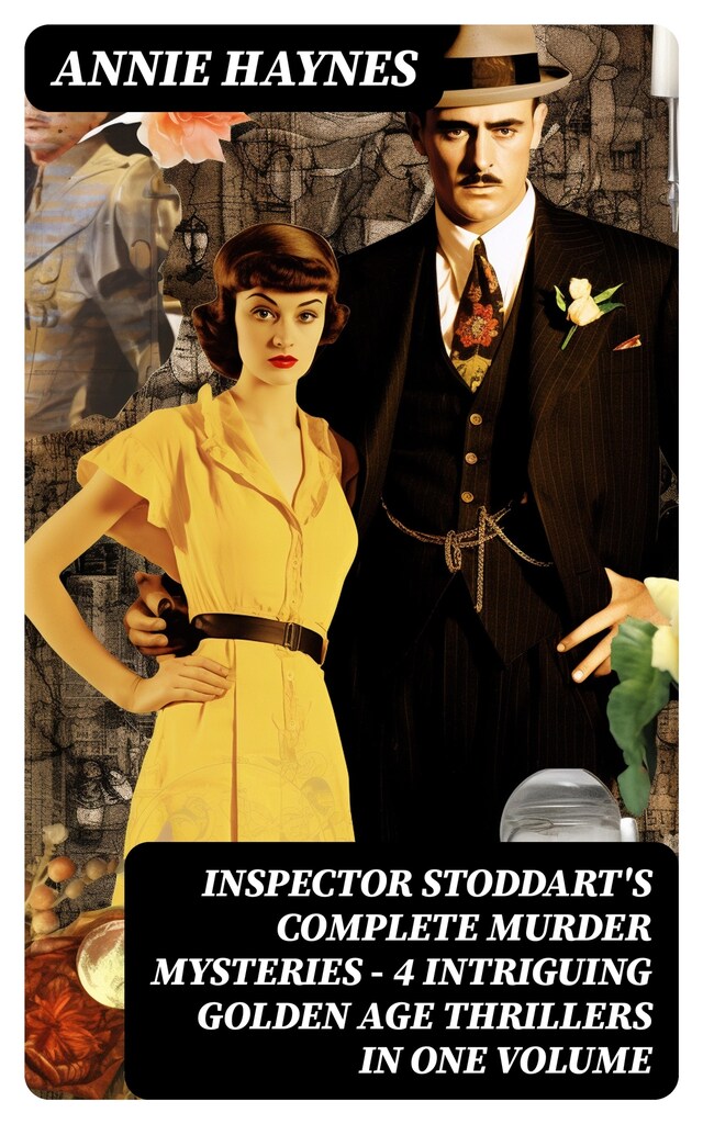 Book cover for INSPECTOR STODDART'S COMPLETE MURDER MYSTERIES – 4 Intriguing Golden Age Thrillers in One Volume