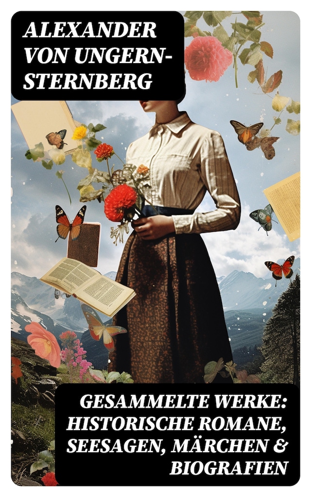 Book cover for Gesammelte Werke: Historische Romane, Seesagen, Märchen & Biografien